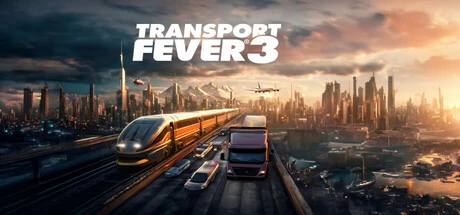《狂热运输3》(Transport Fever 3)新手开局攻略